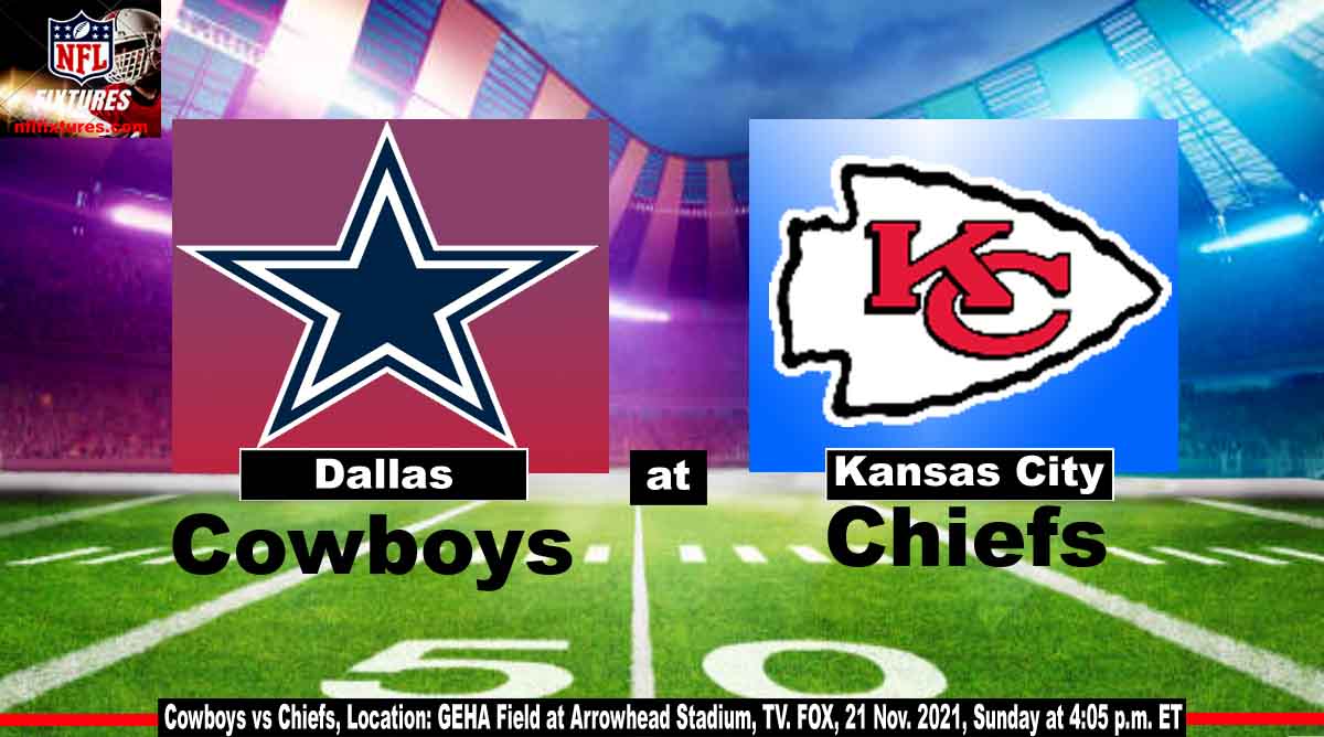 Cowboys vs Chiefs Live Stream, Schedule, Game Time, TV Channel, Online Streaming