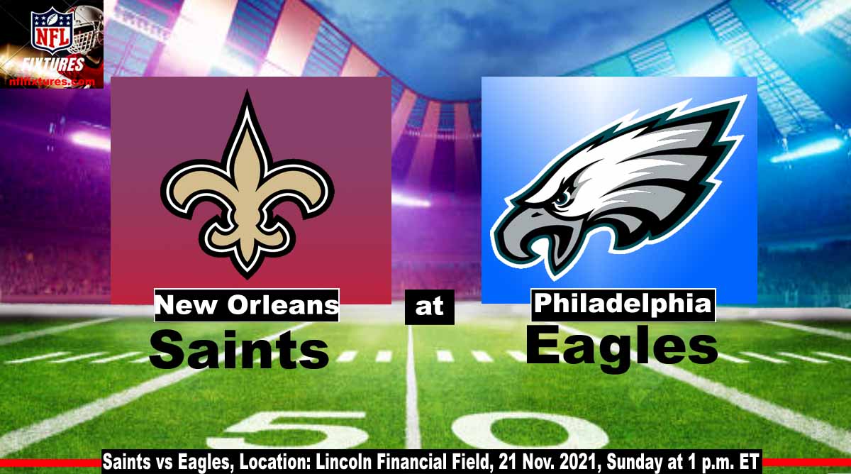 Saints vs Eagles Live Stream, Schedule, Game Time, TV Channel, Online Streaming