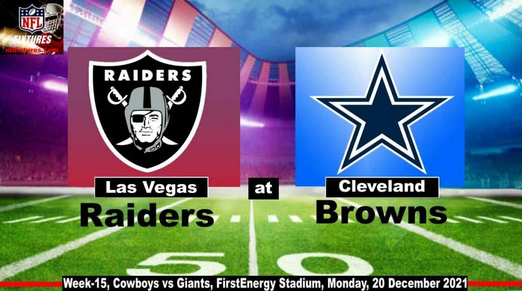 Raiders vs Browns Live How to watch schedule Streaming info game time TV channel