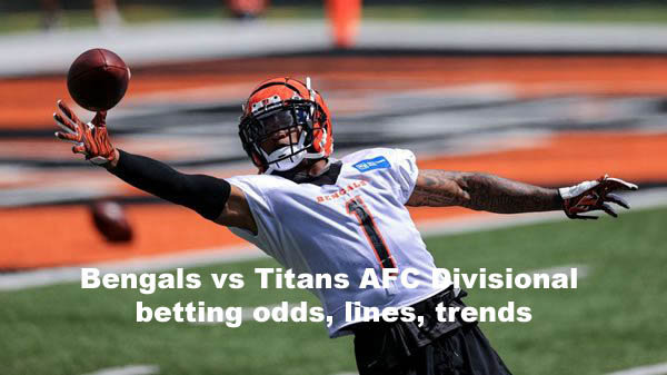 Bengals vs Titans AFC Divisional betting odds, lines, trends