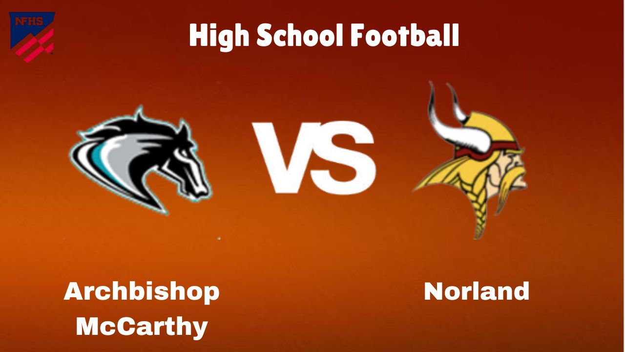 Archbishop McCarthy vs Norland: High School Football | start time, Game Preview, Odds & Prediction 19 Archbishop McCarthy vs Norland: High School Football | start time, Game Preview, Odds & Prediction