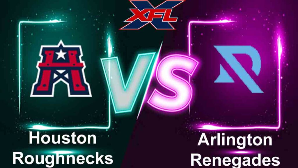 Houston Roughnecks vs Arlington Renegades Live Stream, TV Channel, How To Watch