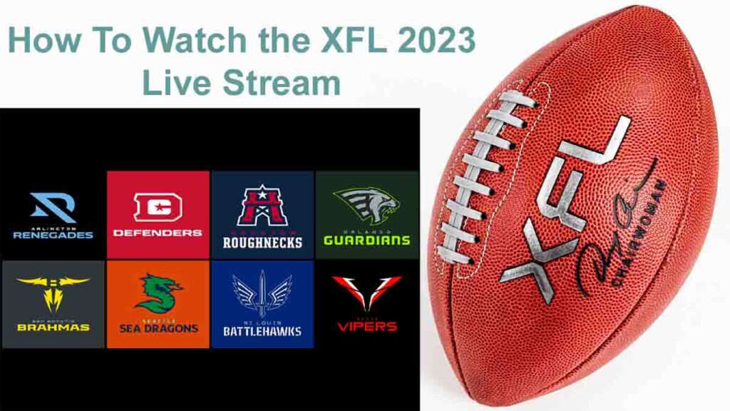 How To Watch the XFL 2023 Live Stream Online Internationally