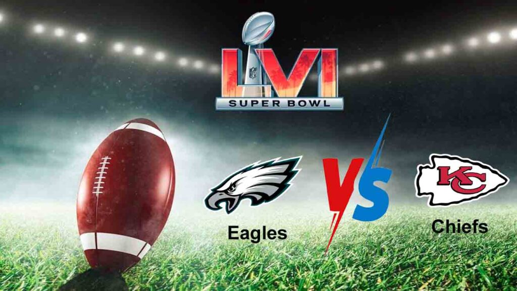 How to watch Super Bowl 57 between the Kansas City Chiefs and Philadelphia Eagles