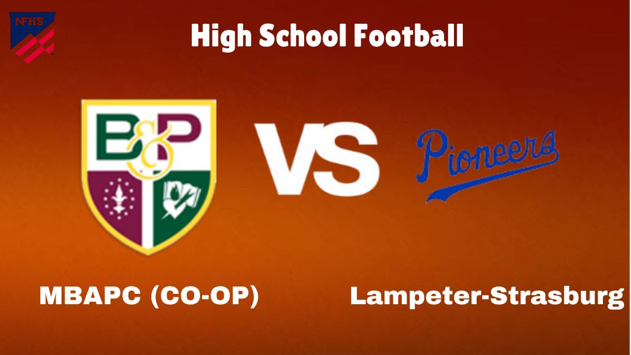 MBAPC (CO-OP) vs Lampeter-Strasburg: High School Football | start time, Game Preview, Odds & Prediction 1 MBAPC (CO-OP) vs Lampeter-Strasburg: High School Football | start time, Game Preview, Odds & Prediction