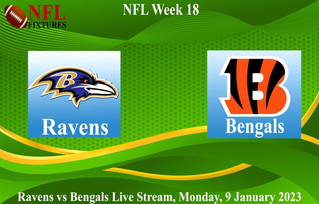 Ravens vs Bengals Live Stream Monday 9 January 2023