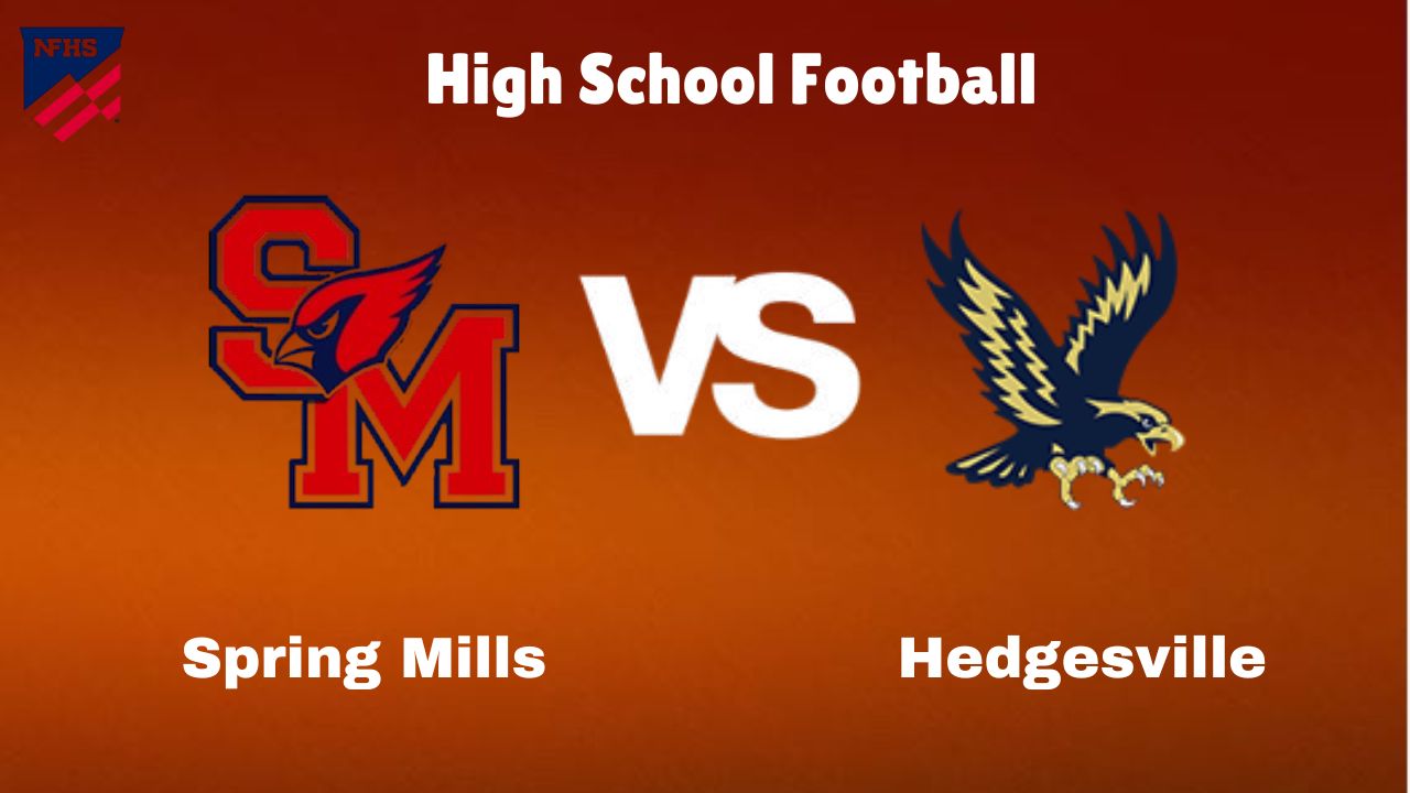 Spring Mills Vs Hedgesville: Live Stream | High School Football | How to Watch, TV, Preview, Odds & Game Predictions 19 Spring Mills Vs Hedgesville: Live Stream | High School Football | How to Watch, TV, Preview, Odds & Game Predictions