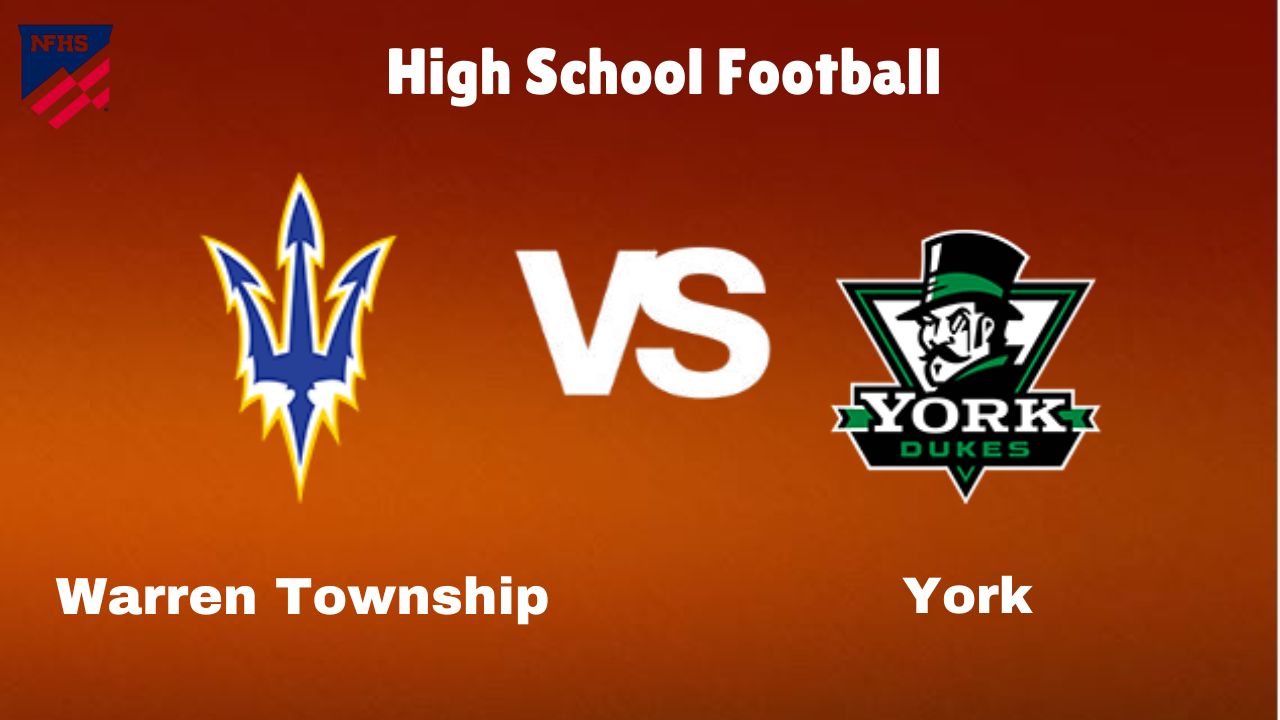 Warren Township vs York: Live Stream | High School Football Game | Preview, Odds & Prediction 1 Warren Township vs York: Live Stream | High School Football Game | Preview, Odds & Prediction