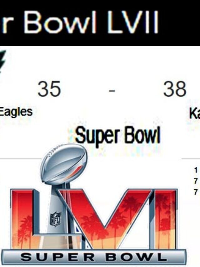 Super Bowl 57 Final Score: Chiefs To Eagles 38-35